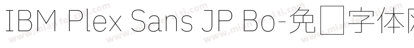 IBM Plex Sans JP Bo字体转换